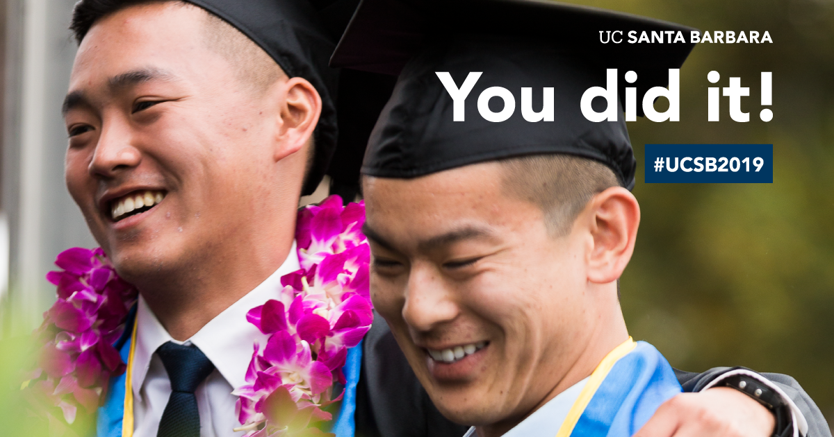 Graphic with a photo of two 2019 UC Santa Barbara graduates smiling with the words, "You did it!"